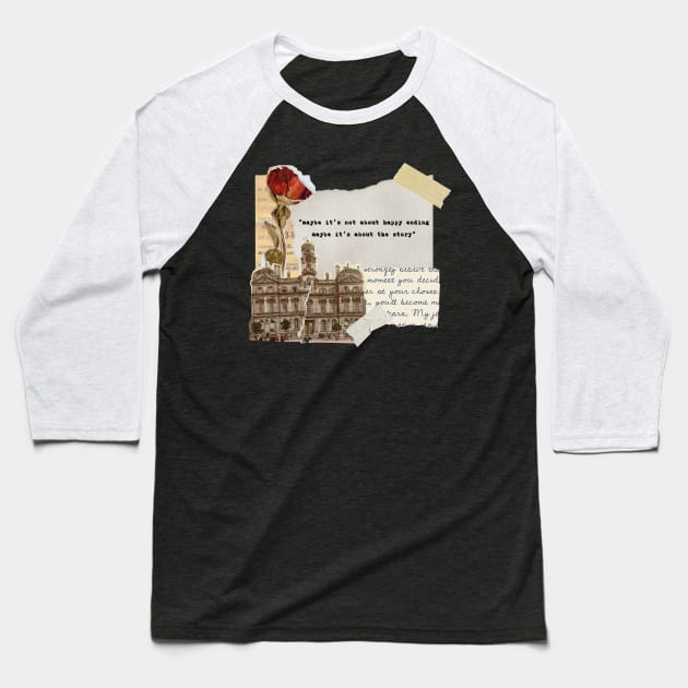 Vintage landscape photo Collage aesthetic scrapbooking "maybe it's not about happy ending maybe it's about the story" typewriter quote Baseball T-Shirt by LePetitShadow